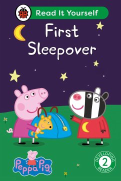 Peppa Pig First Sleepover: Read It Yourself - Level 2 Developing Reader - Ladybird; Peppa Pig