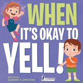 When It's Okay to YELL!