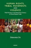 Human Rights, Tribal Movements and Violence