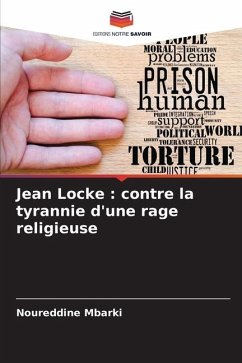 Jean Locke : contre la tyrannie d'une rage religieuse - Mbarki, Noureddine