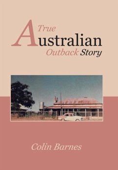 A True Australian Outback Story - Barnes, Colin
