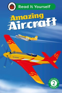 Amazing Aircraft: Read It Yourself - Level 2 Developing Reader - Ladybird