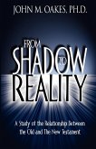 From Shadow to Reality