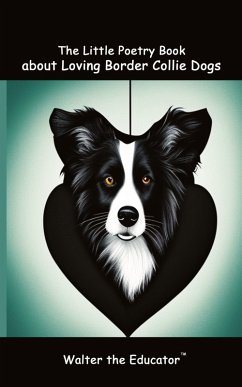 Cover The Little Poetry Book about Loving Border Collie Dogs