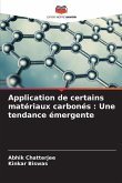 Application de certains matériaux carbonés : Une tendance émergente