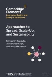 Approaches to Spread, Scale-Up, and Sustainability - Papoutsi, Chrysanthi; Greenhalgh, Trisha; Marjanovic, Sonja