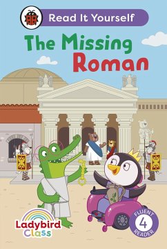 Ladybird Class The Missing Roman: Read It Yourself - Level 4 Fluent Reader - Ladybird