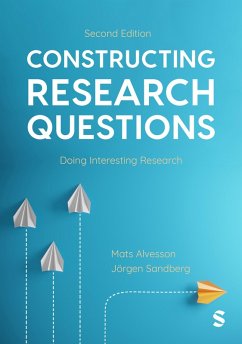Constructing Research Questions (eBook, ePUB) - Alvesson, Mats; Sandberg, Jorgen