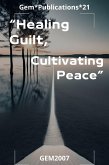 "Healing Guilt, Cultivating Peace" (eBook, ePUB)