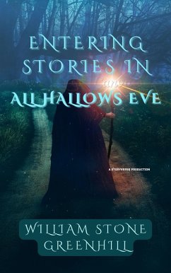Entering Stories in All-Hallows-Eve (Entering Stories in..., #2) (eBook, ePUB) - Storyteller, The; Greenhill, William Stone