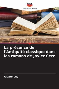 La présence de l'Antiquité classique dans les romans de Javier Cerc - Ley, Álvaro
