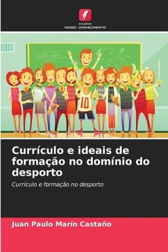 Currículo e ideais de formação no domínio do desporto - Marín Castaño, Juan Paulo