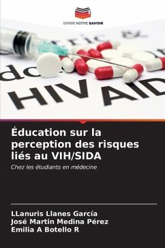 Éducation sur la perception des risques liés au VIH/SIDA - Llanes García, LLanuris;Medina Pérez, José Martín;Botello R, Emilia A