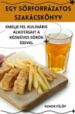 EGY SÖRFORRÁZATOS SZAKÁCSKÖNYV EGY SÖRFORRÁZATOS SZAKÁCSKÖNYV