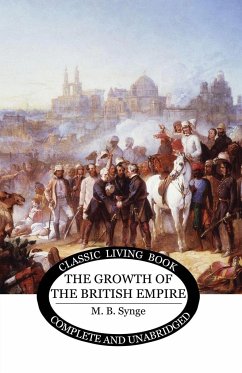 The Growth of the British Empire - Synge, M. B.