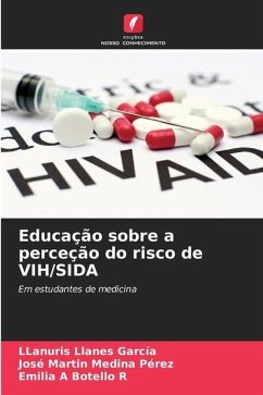 Educação sobre a perceção do risco de VIH/SIDA - Llanes García, LLanuris;Medina Pérez, José Martín;Botello R, Emilia A