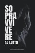 Sopravvivere al Lutto - Bild 1
