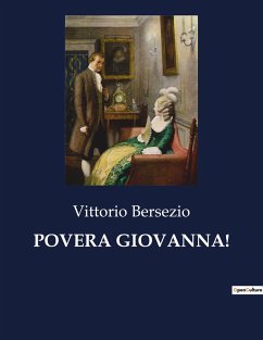 POVERA GIOVANNA! - Bersezio, Vittorio