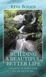Building a Beautiful, Better Life - Bild 1