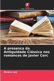 A presença da Antiguidade Clássica nos romances de Javier Cerc