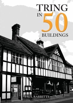 Tring in 50 Buildings - Rabbitts, Paul