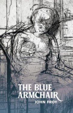 The Blue Armchair - Froy, John