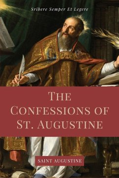 The Confessions of St. Augustine - Augustine, Saint