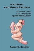 Mad Dogs And Queer Tattoos