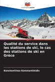 Qualité du service dans les stations de ski, le cas des stations de ski en Grèce