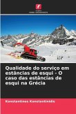 Qualidade do serviço em estâncias de esqui - O caso das estâncias de esqui na Grécia