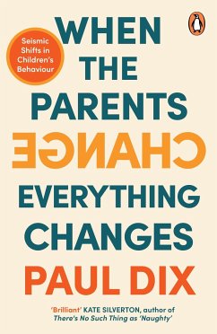 When the Parents Change, Everything Changes - Dix, Paul