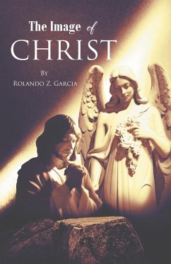 The Image of Christ - Garcia, Rolando Z.