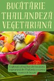 Bucătărie thailandeză vegetariană Bucătărie thailandeză vegetariană