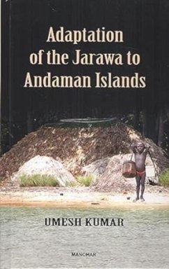 Adaptation of the Jarawa to Andaman Islands - Kumar, Umesh