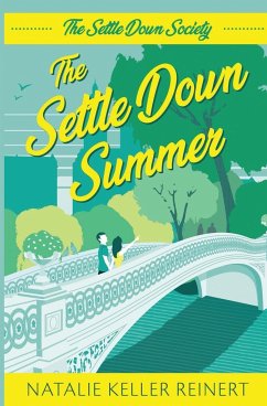 The Settle Down Summer (The Settle Down Society - Reinert, Natalie Keller