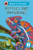 Reptiles and Amphibians: Read It Yourself - Level 3 Confident Reader