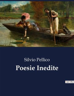 Poesie Inedite - Pellico, Silvio