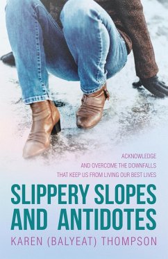 Slippery Slopes and Antidotes - Thompson, Karen (Balyeat)