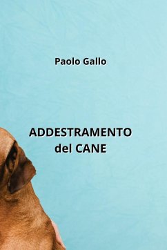 ADDESTRAMENTO del CANE - Gallo, Paolo