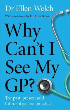 Why Can't I See My GP? - Welch, Ellen