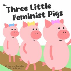 The Three Little Feminist Pigs - Richards, Richie