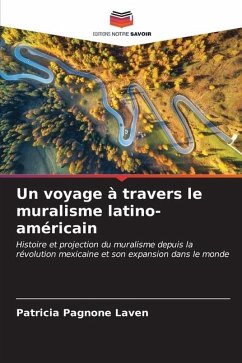 Un voyage à travers le muralisme latino-américain - Pagnone Laven, Patricia