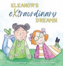 Eleanor's Extraordinary Dreams! - Ragains, Carlee