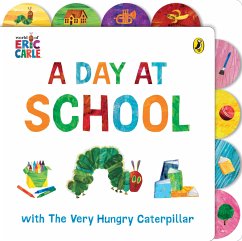 A Day at School with The Very Hungry Caterpillar - Carle, Eric
