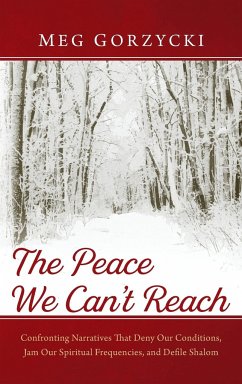 The Peace We Can't Reach - Gorzycki, Meg