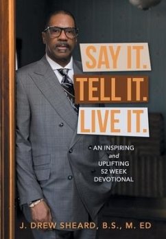 Say It. Tell It. Live It. - Sheard B. S. M. Ed, J. Drew