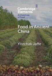 Food in Ancient China - Jaffe, Yitzchak