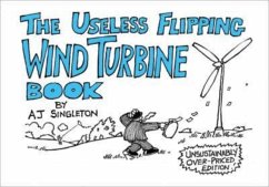 The Useless Flipping Wind Turbine Book - Singleton, A J