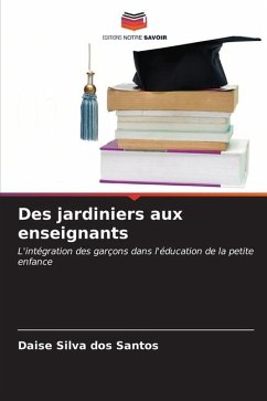 Des jardiniers aux enseignants - Silva dos Santos, Daise