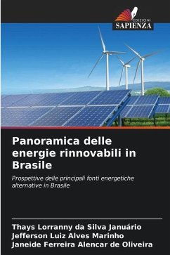 Panoramica delle energie rinnovabili in Brasile - Januário, Thays Lorranny da Silva;Marinho, Jefferson Luiz Alves;Oliveira, Janeide Ferreira Alencar de